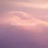 Astral Wonder - Midnight Relief - Single